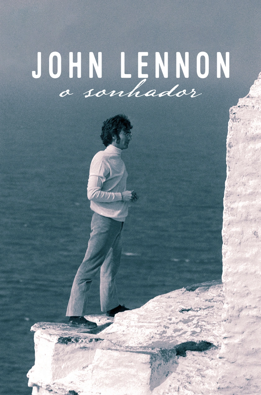 John Lennon: O Sonhador