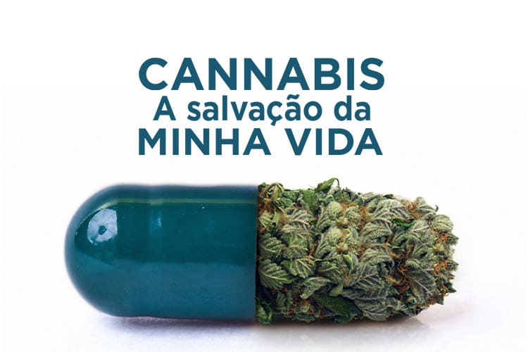 Cannabis: A Salvação da Minha Vida