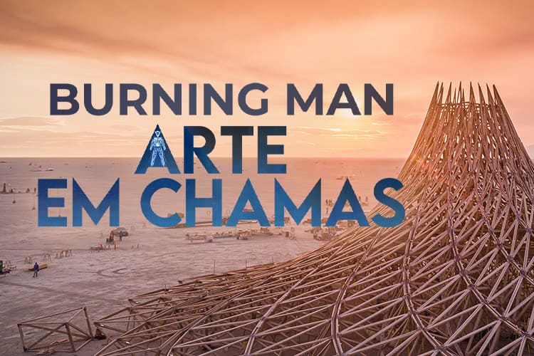 Burning Man: Arte em Chamas