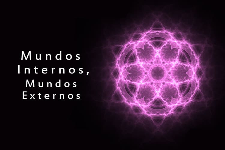 Mundos Internos, Mundos Externos