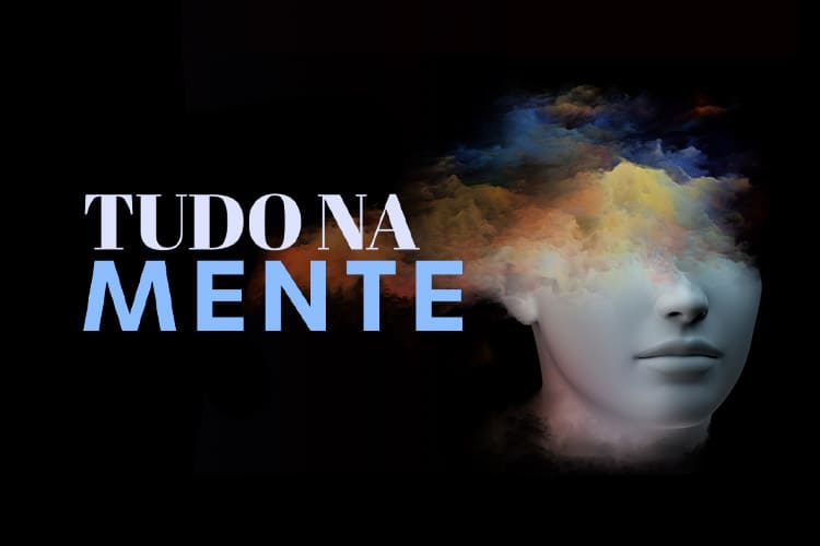 Tudo na Mente
