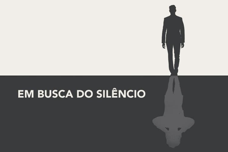 Em Busca do Silêncio