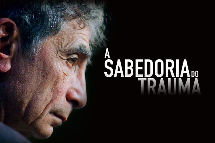 A Sabedoria do Trauma