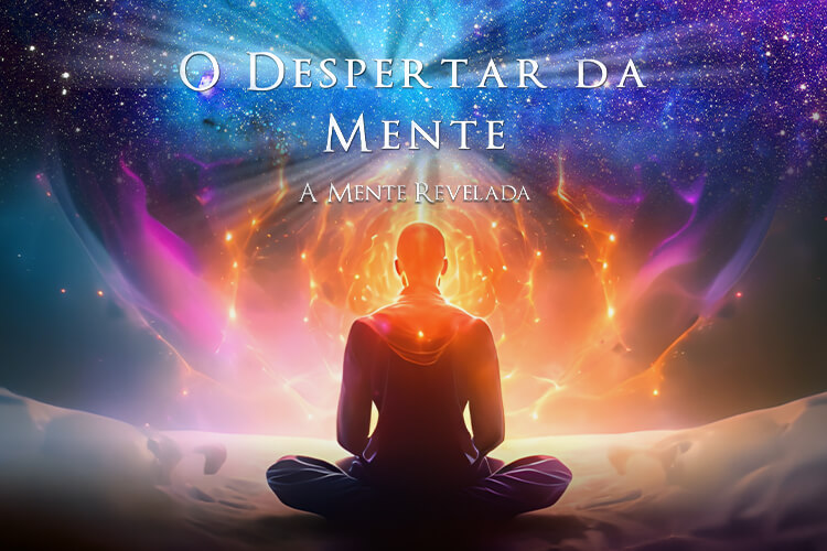 O Despertar da Mente: A Mente Revelada