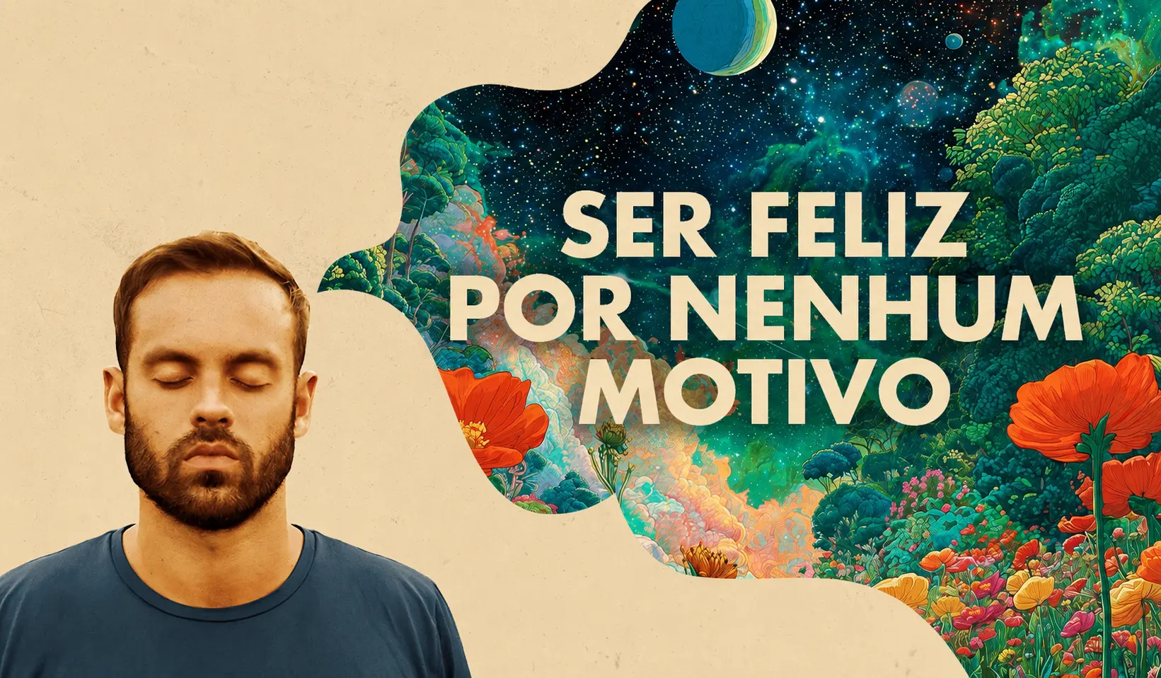 Ser Feliz Por Nenhum Motivo