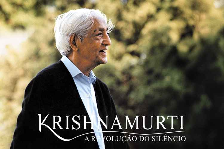Krishnamurti: A Revolução do Silêncio