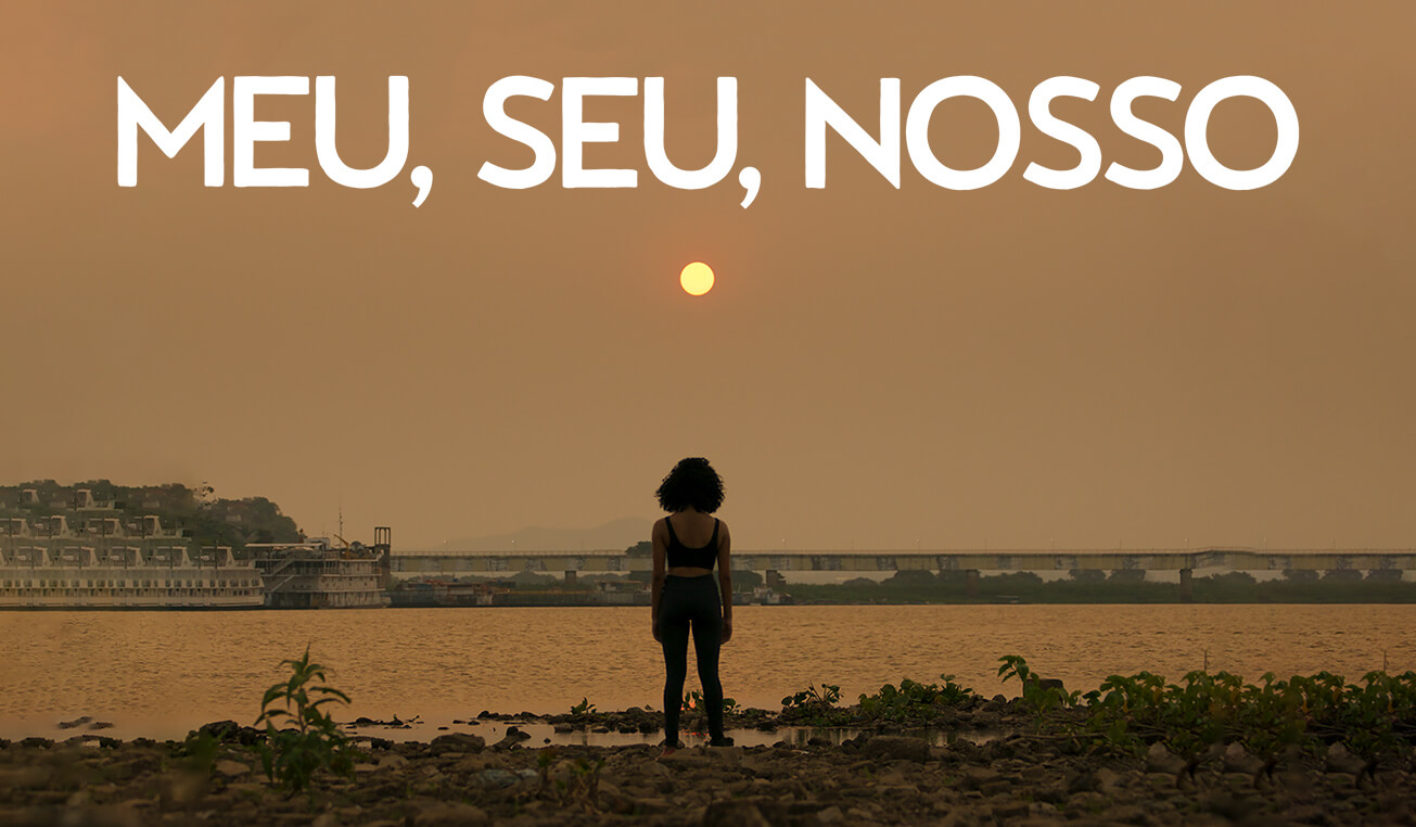 Meu, Seu, Nosso